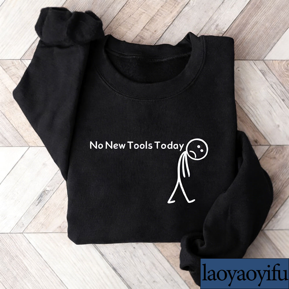 No New Tools Today Sweatshirt, – Office Of Tech recenzja i cena